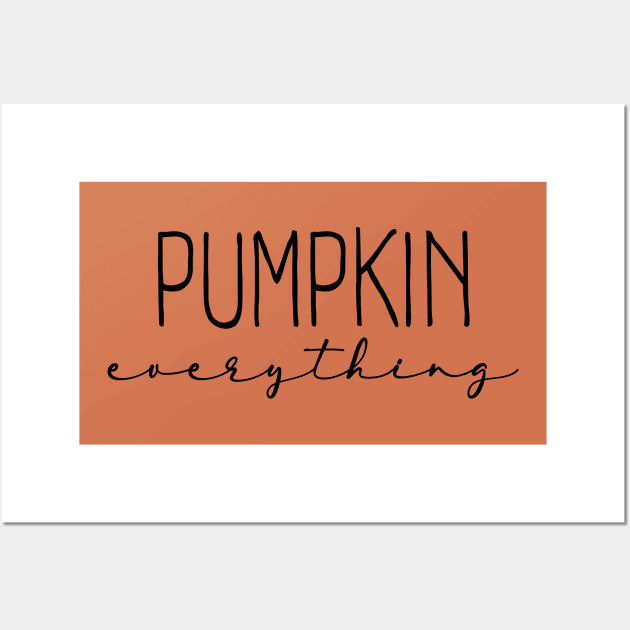 Pumpkin Everything Shirt, Pumpkin Spice Sweatshirt, Fall Season Gift, Fall Hoodies Women, Autumn Tee, Thanksgiving Shirt, Fall Color T Shirt Gifts Wall Art by Inspirit Designs